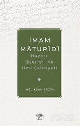 İmam Matüridi Hayatı, İlmi Şahsiyeti ve Eserleri - Şamil Yayınları