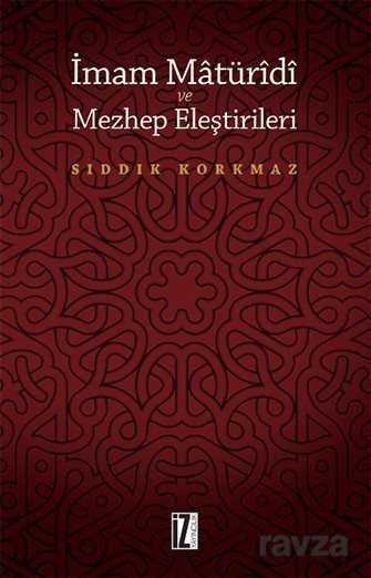 İmam Matüridi ve Mezhep Eleştirileri - İz Yayıncılık