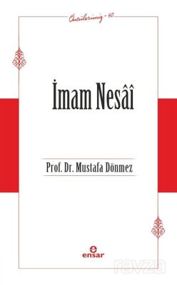 İmam Nesaî / Öncülerimiz 40 - 1