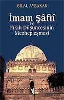 İmam Şafii ve Fıkıh Düşüncesinin Mezhepleşmesi - İz Yayıncılık