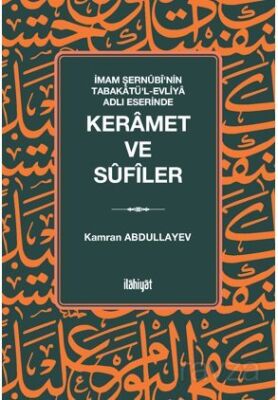 İmam Şernûbî'nin Tabakatü'l-Evliya Adlı Eserinde Keramet ve Sûfîler - 1