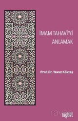 İmam Tahavi'yi Anlamak - Rağbet Yayınları