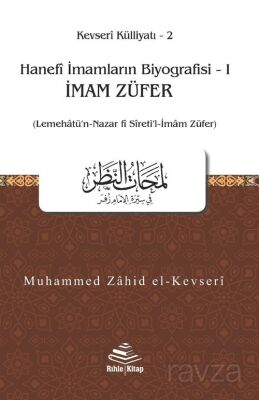 İmam Züfer (Lemehatü'n-Nazar fî Sîreti'l-İmam Züfer) - 1