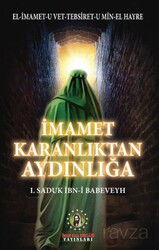 İmamet Karanlıktan Aydınlığa - İmam Rıza Dergahı Yayınları