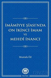 İmamiyye Şîası'nda On İkinci İmam ve Mehdî İnancı - M.Ü. İlahiyat Fak. Vakfı Yayınları