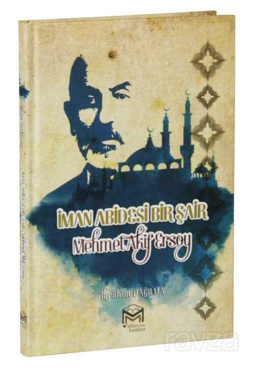 İman Abidesi Bir Şair Mehmet Akif Ersoy - Mütercim Kitap (Batman)