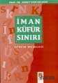 Iman Küfür Siniri /Tekfir Meselesi - Marifet Yayınları