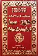 İman Küfür ve Muvazeneleri (Günümüz Türkçesiyle ve Açıklamalı)Nüsha Karşılaştırmalı - 1