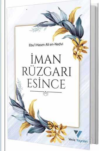 İman Rüzgarı Esince - Veciz Yayınları