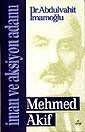 Iman ve Aksiyon Adami Mehmed Akif - 1