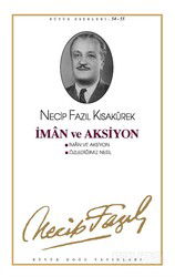 İman ve Aksiyon / Özlediğimiz Nesil (kod46) - Büyük Doğu Yayınları