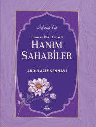 Iman ve Iffet Timsali Hanim Sahabiler - Ravza Yayınları