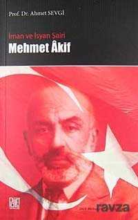 İman ve İsyan Şairi Mehmet Akif - Palet Yayınları (Konya)