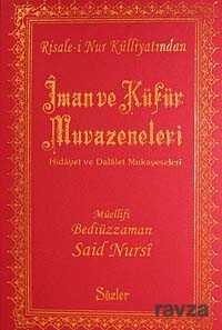 İman ve Küfür Muvazeneleri (Büyük Boy-Şamua-Vinleks Ciltli) (Kod:01-113) - Sözler Neşriyat A.Ş.