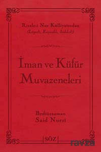 İman ve Küfür Muvazeneleri (Şamua, İki Renk, İthal Termo Deri Cilt Büyük Boy) - Söz Basım Yayın