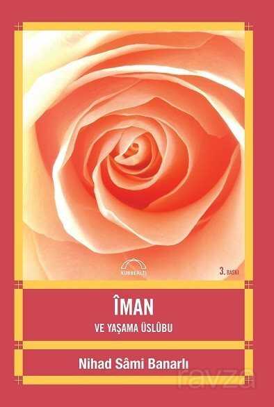 İman ve Yaşama Üslubu - Kubbealtı Neşriyat