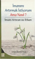 İmanımı Artırmak İstiyorum- Ama Nasıl? - Polen Yayınları