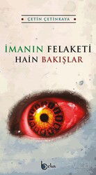 İmanın Felaketi Hain Bakışlar - Beka Yayınları