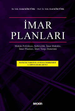 İmar Planları (İmar Planları, İmar Hukuku, Şehircilik İdari Yargı Denetimi, Mekân) - 1