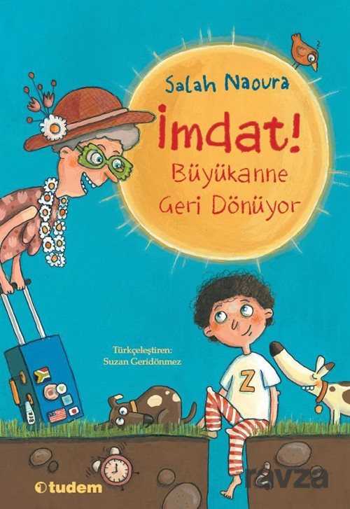 İmdat! Büyükanne Geri Dönüyor - Tudem Yayınevi