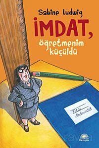 İmdat, Öğretmenim Küçüldü - 1