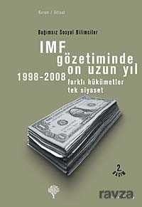 IMF Gözetiminde On Uzun Yıl 1998 - 2008 - 1