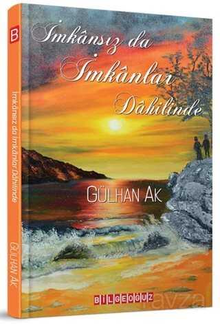 İmkansız da İmkanlar Dahilinde - Bilgeoğuz Yayınları