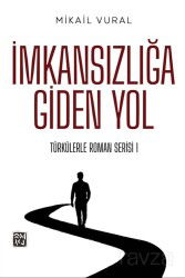 İmkansızlığa Giden Yol - Kutlu Yayınevi