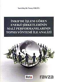 İmkb'de İşlem Gören Enerji Şirketlerinin Mali Performanslarının Topsıs Yöntemi ile Analizi - 1