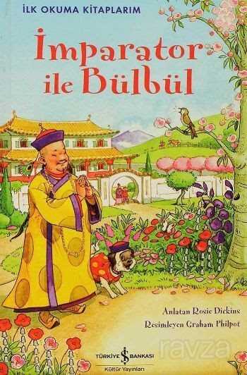 İmparator ile Bülbül / İlk Okuma Kitaplarım - İş Bankası Yayınları
