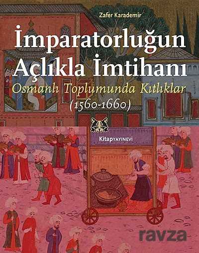İmparatorluğun Açlıkla İmtihanı - Kitap Yayınevi