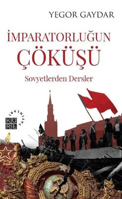 İmparatorluğun Çöküşü Sovyetlerden Dersler - 1