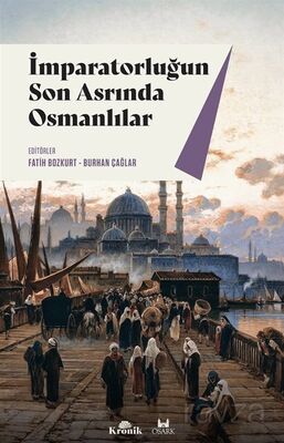 İmparatorluğun Son Asrında Osmanlılar - 1