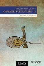 İmparatorluk Çağının Osmanlı Sultanları 2 - İSAM / İslam Araştırmaları Merkezi