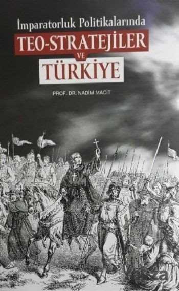 İmparatorluk Politikalarında Teo-Stratejiler ve Türkiye - 1