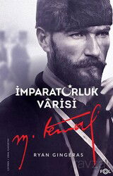 İmparatorluk Varisi Mustafa Kemal Atatürk - Fol Kitap