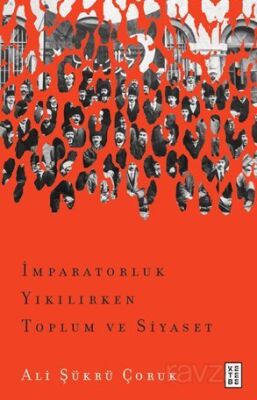 İmparatorluk Yıkılırken Toplum ve Siyaset - 1