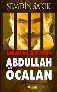 İmralı'da Bir Tiran Abdullah Öcalan - 1