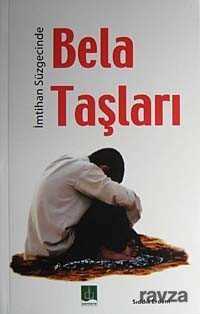 İmtihan Süzgecinde Bela Taşları - Semere