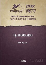 İmtiyaz Hukuk Mesleklerine Giriş Sınavına Hazırlık Ders Notları İş Hukuku - Temsil Kitap