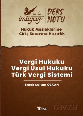 İmtiyaz Hukuk Mesleklerine Giriş Sınavına Hazırlık Vergi Hukuku- Vergi Usul Hukuku- Türk Vergi Siste - 1