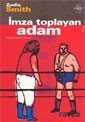 İmza Toplayan Adam - Everest Yayınları