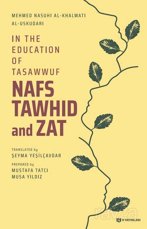 In The Education Of Tasawwuf Nafs, Tawhid And Zat - H Yayınları
