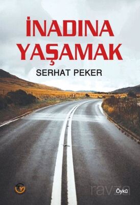 İnadına Yaşamak - 1