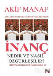 İnanç Nedir ve Nasıl Özgürleşilir? - Az Kitap