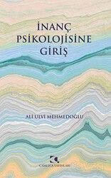 İnanç Psikolojisine Giriş - Çamlıca Yayınları
