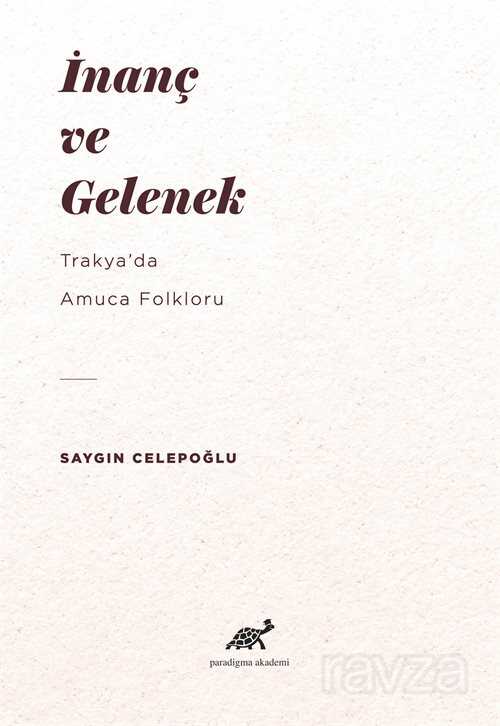 İnanç ve Gelenek - Paradigma Akademi Yayınları