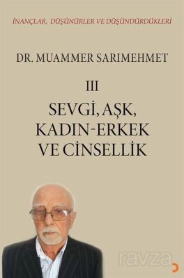 İnançlar, Düşünürler ve Düşündürdükleri III - 1
