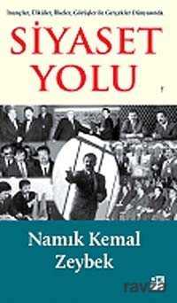 İnançlar, Ülküler, İlkeler, Görüşler ile Gerçekler Dünyasında Siyaset Yolu - Doğan Kitapçılık