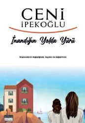 İnandığın Yolda Yürü - Siyah Beyaz Yayınları